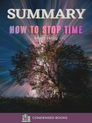 cover image of Summary of How to Stop Time by Matt Haig